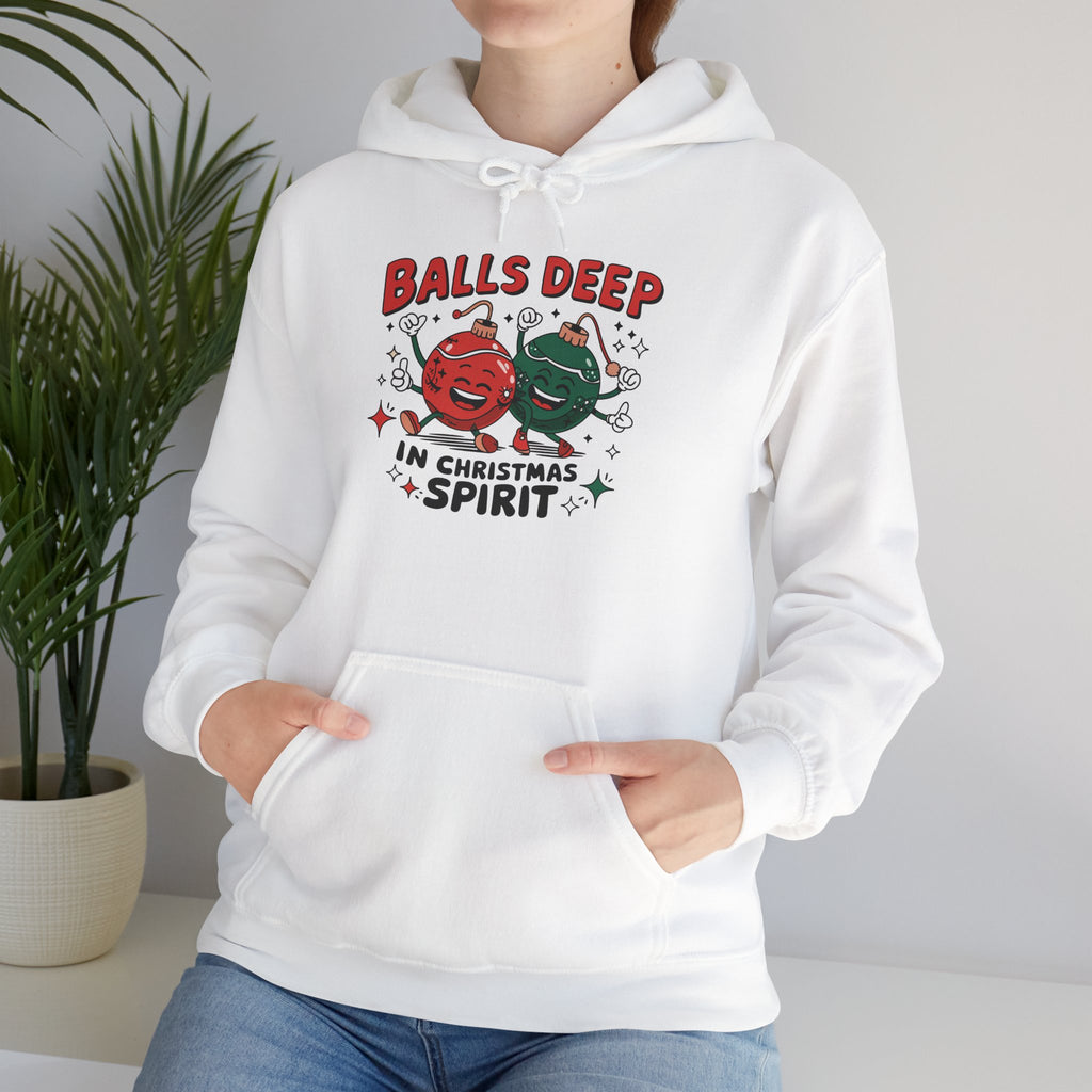 "Balls Deep in Christmas Spirit" Funny Holiday Hoodie