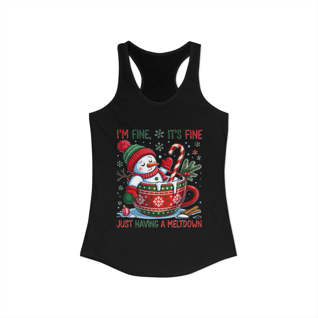 'I'm Fine...It's Fine Just Having a Meltdown' Racerback Tank