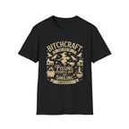 "Bitchcraft The Art of Pissing People Off and Smiling Sweetly" Witchy Tee