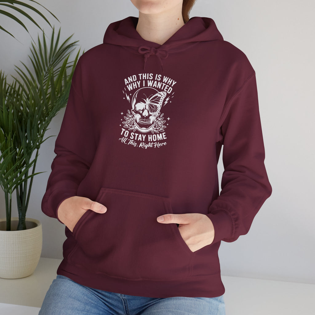 'And This Is Why I Wanted To Stay Home' Hoodie