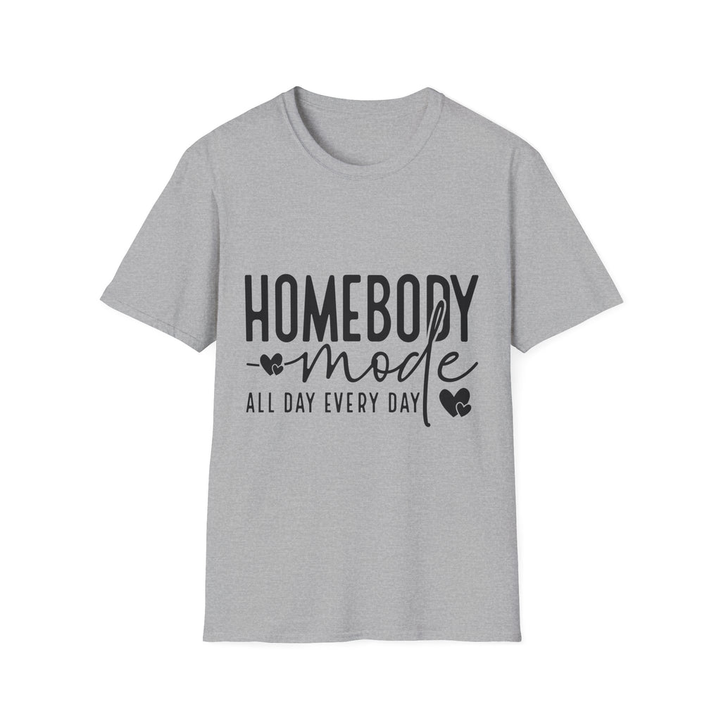 "Homebody Mode All Day Every Day" Casual Graphic Tee