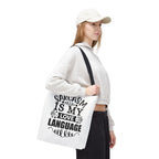 Sarcasm Love Language Tote Bag