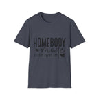 "Homebody Mode All Day Every Day" Casual Graphic Tee
