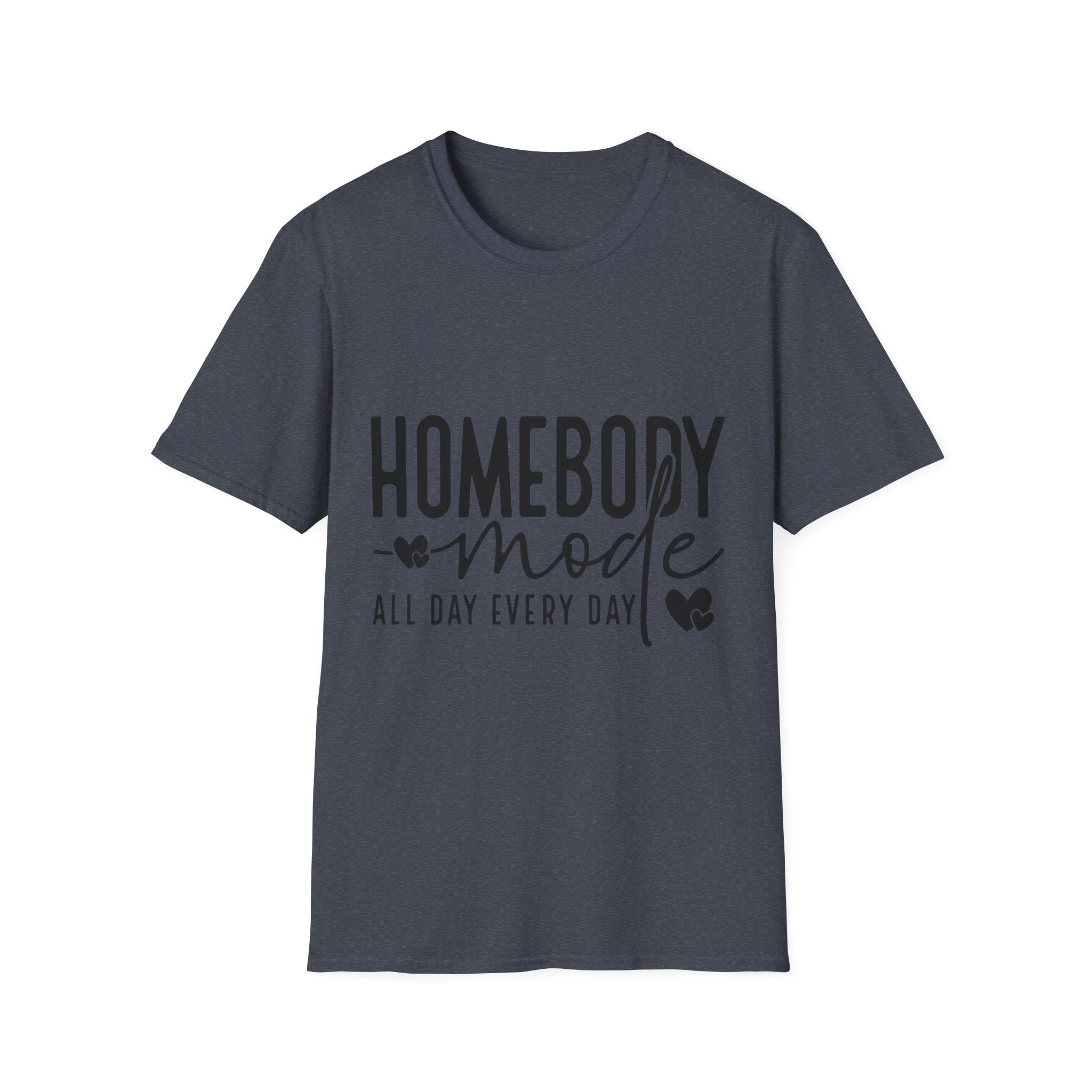 "Homebody Mode All Day Every Day" Casual Graphic Tee