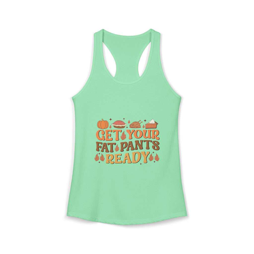 Get Your Fat Pants Ready Flowy Racerback Tank