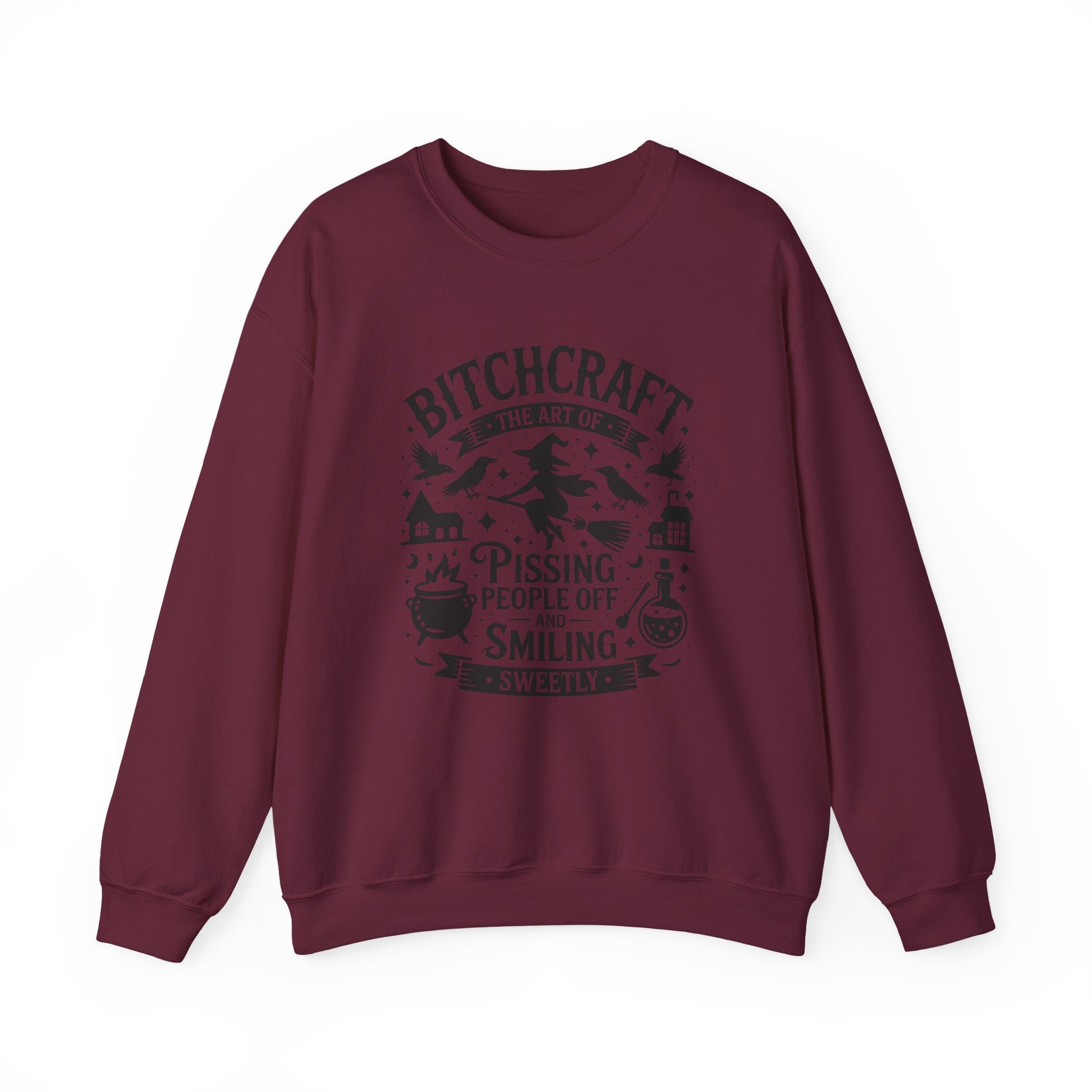 “Bitchcraft: The Art of Pissing People Off and Smiling Sweetly” Witchy Sweatshirt